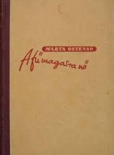 Marta Ostenso - A fű magasra nő