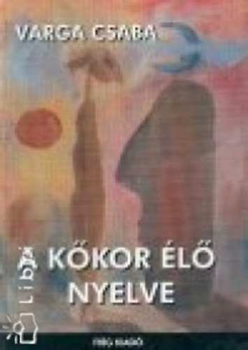 Varga Csaba - A k�kor �l� nyelve