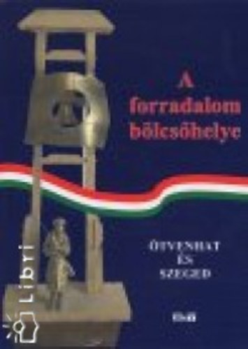 A forradalom bölcsőhelye