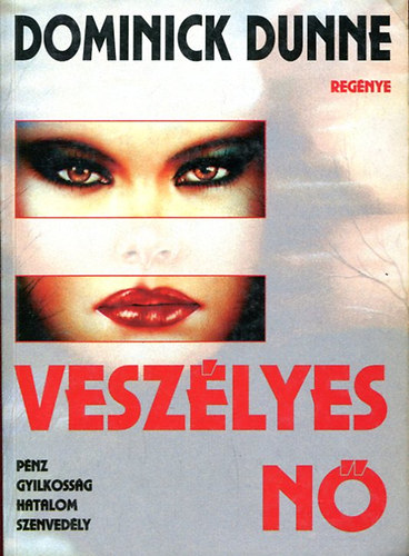 Dominick Dunne - Veszlyes n