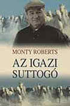 Monty Roberts - Az igazi suttog�