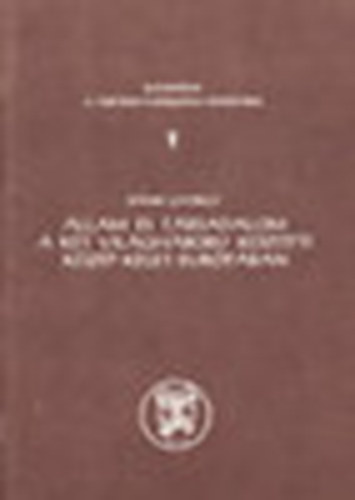 Rnki Gyrgy - llam s trsadalom a kt vilghbor kztti Kzp-Kelet-Eurpban