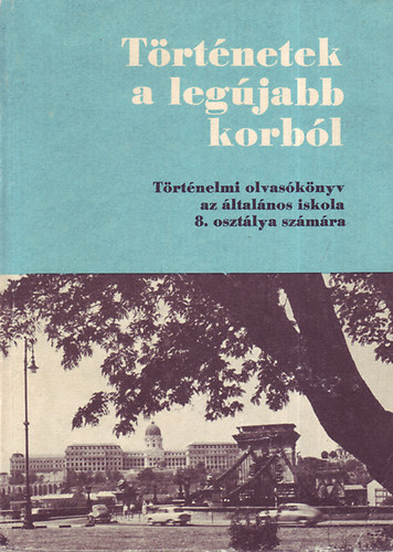 Nagy Erzsébet-Dürr Béla - Történetek a legújabb korból