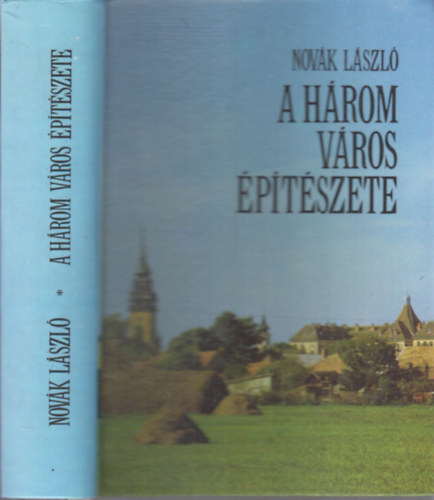 Novák László - A három város építészete