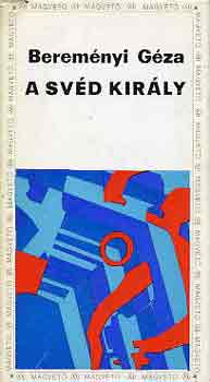 Berem�nyi G�za - A sv�d kir�ly