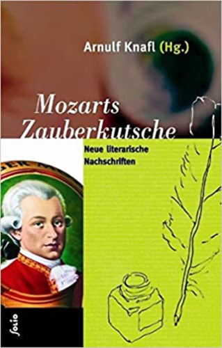 Arnulf Knafl - Mozarts Zauberkutsche