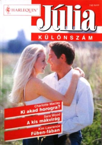 Több szerző - Júlia különszám 2002/4 (Ki akad horogra? A kis mákvirág, Fűben-fában)
