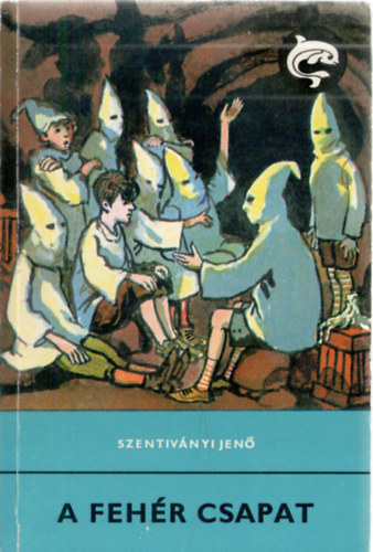 Szentiványi Jenő - A fehér csapat