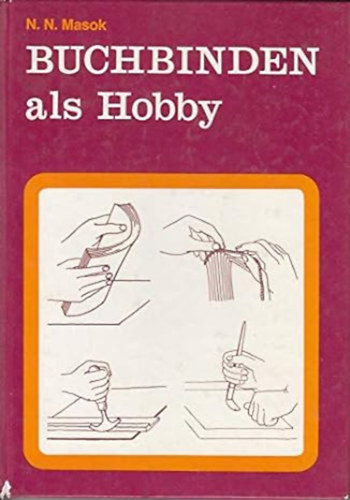 N. N. Masok - Buchbinden als hobby