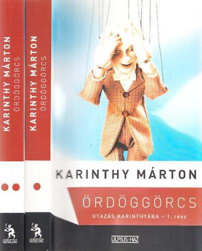 Karinthy M�rton - �rd�gg�rcs - Utaz�s Karinthy�ba I-II.