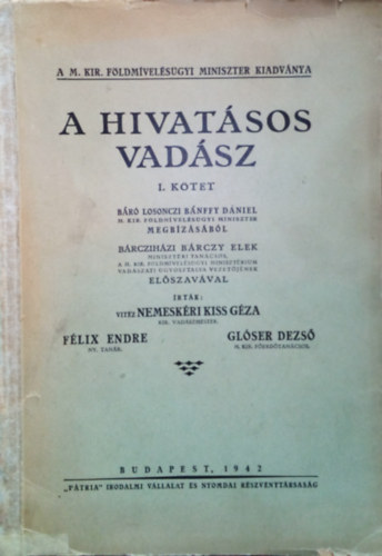 vizéz Nemeskéri Kiss Géza-Félix Endre-Glóser Dezső - A hivatásos vadász I. kötet