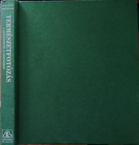 G.-Boyard, D. Martin - Termszetfotzs (a sarkvidktl a trpusokig)