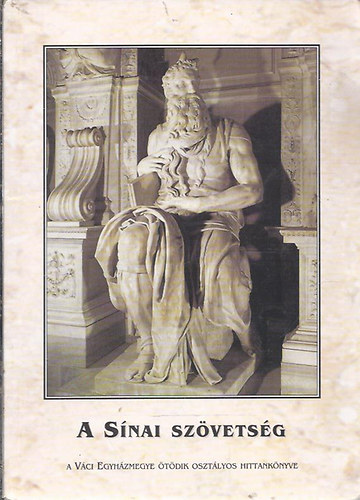 Szegedi L�szl� - A s�nai sz�vets�g (5. oszt�ly)