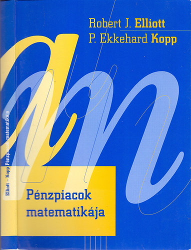 Robertj., Kopp, Ekkehardp. Elliott - Pnzpiacok matematikja