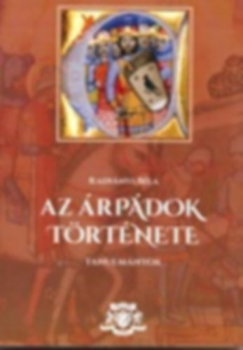 Radvnyi Bla - Az rpdok trtnete