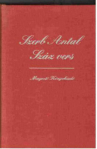 Szerb Antal (�ssze�ll�totta) - Sz�z vers (Szerb)
