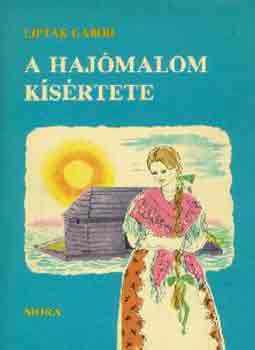 Liptk Gbor - A hajmalom ksrtete