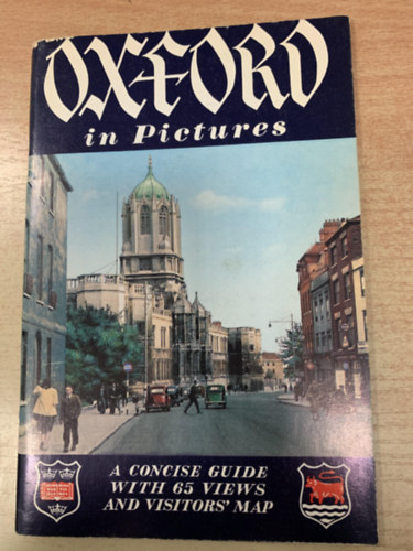 Maxwell Fraser - Oxford in Pictures - A concise guide with 65 views and visitor's map