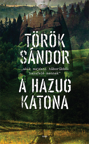 T�r�k S�ndor - A hazug katona