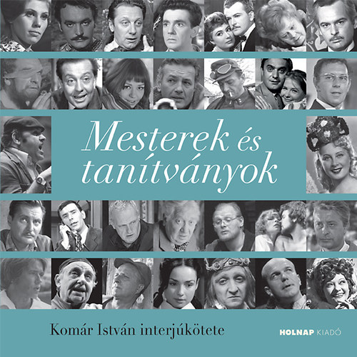 Kom�r Istv�n - Mesterek �s tan�tv�nyok