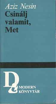 Aziz Nesin - Csinálj valamit, Met