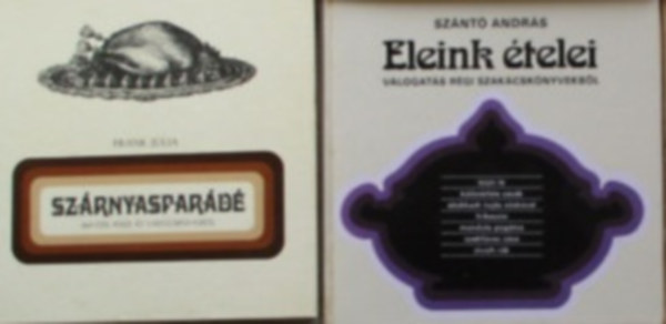 Frank Júlia Szántó András - Szárnyasparádé + Eleink ételei (2 kötet)