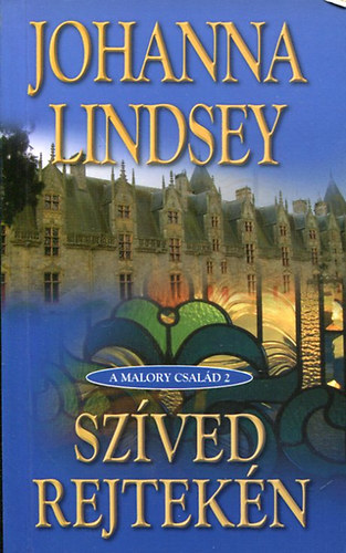 Johanna Lindsay - Szved rejtekn (A Malory csald 2.)