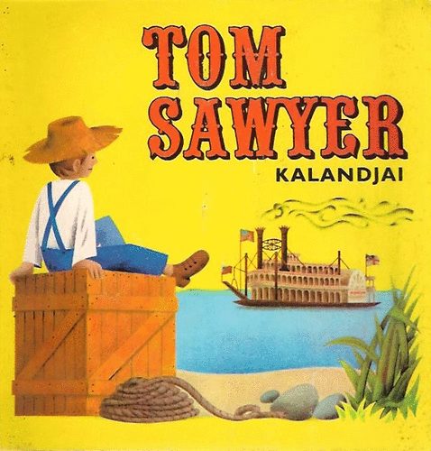 Tom Sawyer kalandjai - t�rbeli mesek�nyv