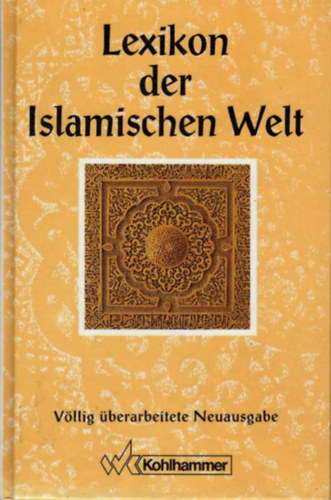 Rotraud Wielandt Klaus Kreiser - Lexikon der Islamischen Welt