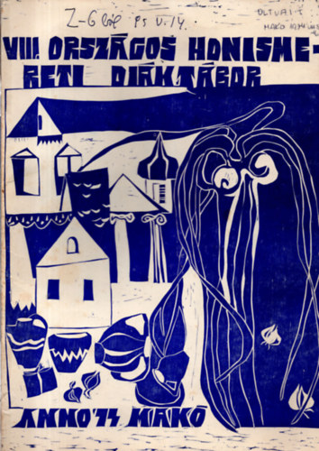 VIII. Országos Honismereti Diáktábor Anno '74 Makó