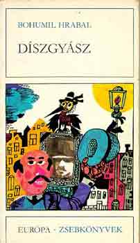 Bohumil Hrabal - D�szgy�sz