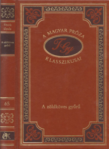 T�r�k Gyula - A z�ldk�ves gy�r� (A magyar pr�za klasszikusai 65.)