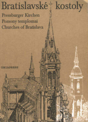Bratislavsk kostoly - Pressburger Kirchen - Pozsony templomai - Churches of Bratislava