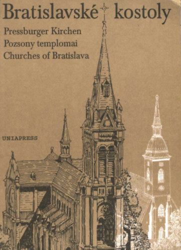 Bratislavsk� kostoly - Pressburger Kirchen - Pozsony templomai - Churches of Bratislava