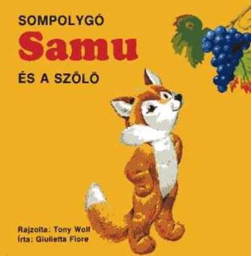 Giulietta Fiore - Sompolygó Samu és a szőlő