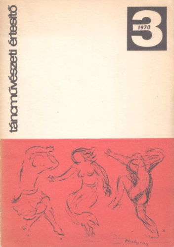 Dr. Kaposi Edit  (szerk.) - Tncmvszeti rtest 1970/3.