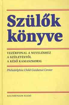 Sz�l�k k�nyve - Vez�rfonal a nevel�shez a sz�let�st�l a k�s� kamaszkorig