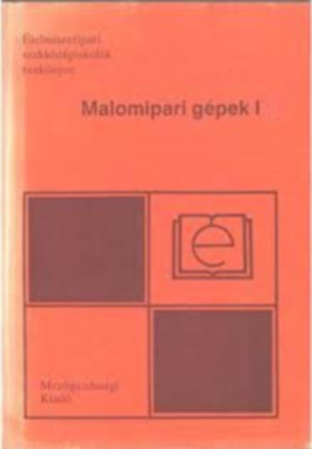 Karch Lszl - Malomipari gpek I.