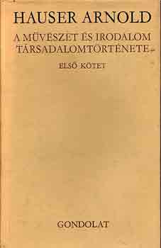 Hauser Arnold - A m�v�szet �s irodalom t�rsadalomt�rt�nete I-II.