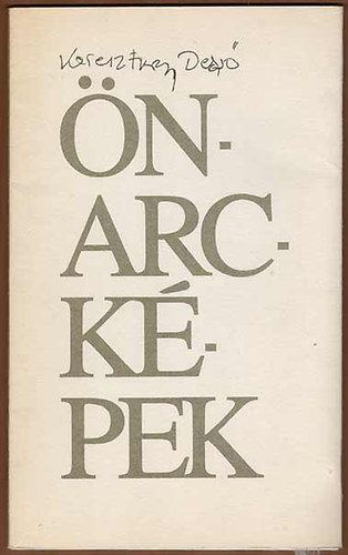 Keresztury Dezső - Önarcképek