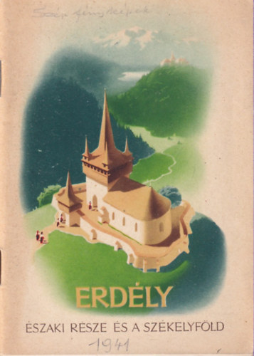Orsz. Magyar Idegenforg. Hiv. - Erd�ly �szaki r�sze �s a Sz�kelyf�ld