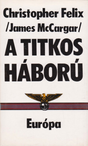 Christopher Felix - A titkos h�bor�