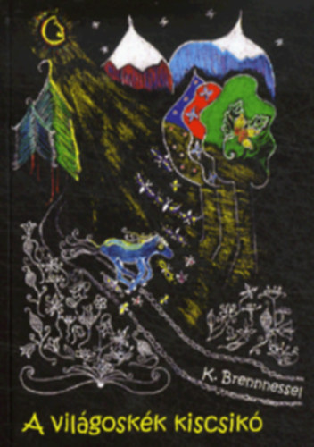 K. Brennnessel - A világoskék kiscsikó