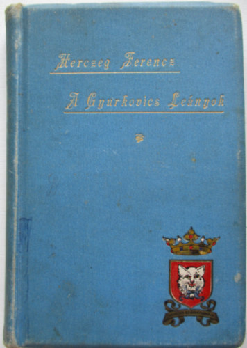 Herczeg Ferenc - A Gyurkovics lenyok