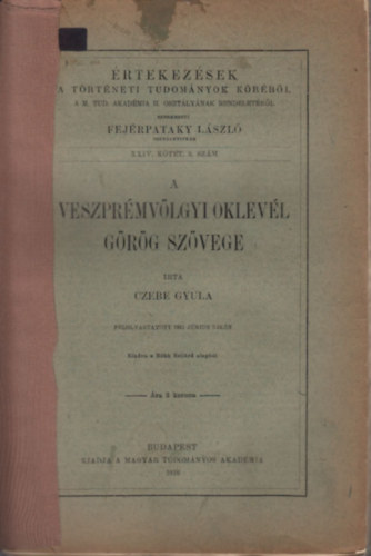 Czebe Gyula - A veszprmvlgyi oklevl grg szvege