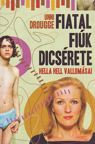 Unni Drougge - Fiatal fiúk dicsérete