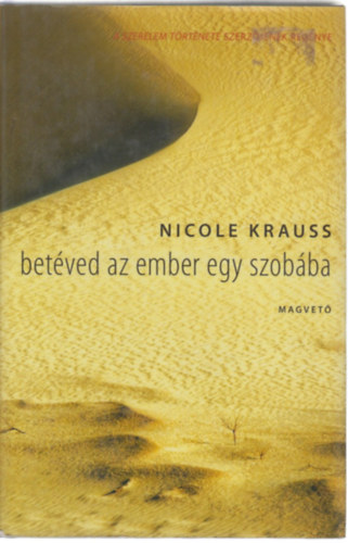 Nicole Krauss - Betévedt az ember egy szobába