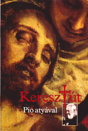Keresztút Pio atyával