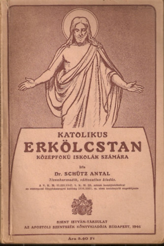 Dr. Schtz Antal - Katolikus erklcstan kzpfok iskolk szmra