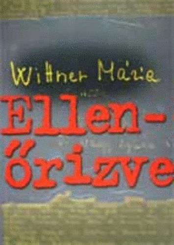 Wittner M�ria - Ellen�rizve